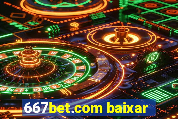 667bet.com baixar